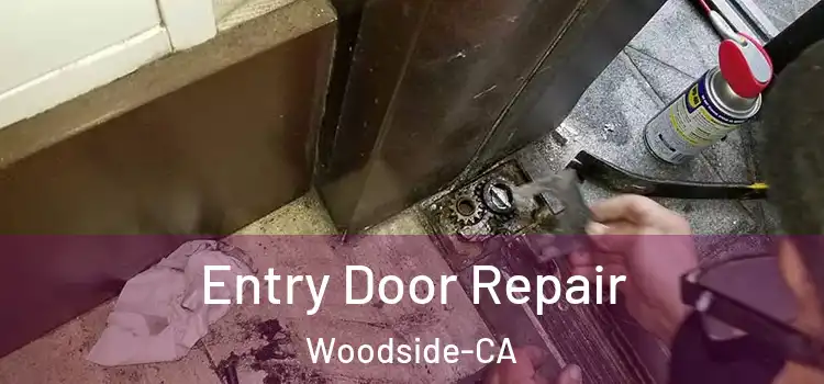 Entry Door Repair Woodside-CA