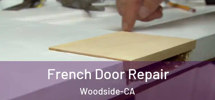 French Door Repair Woodside-CA