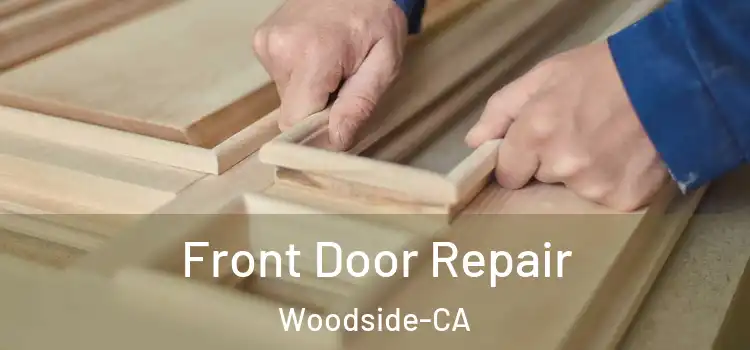  Front Door Repair Woodside-CA