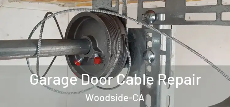 Garage Door Cable Repair Woodside-CA