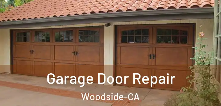 Garage Door Repair Woodside-CA
