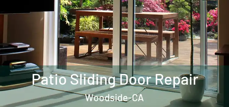  Patio Sliding Door Repair Woodside-CA