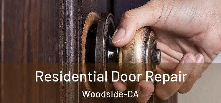 Residential Door Repair Woodside-CA